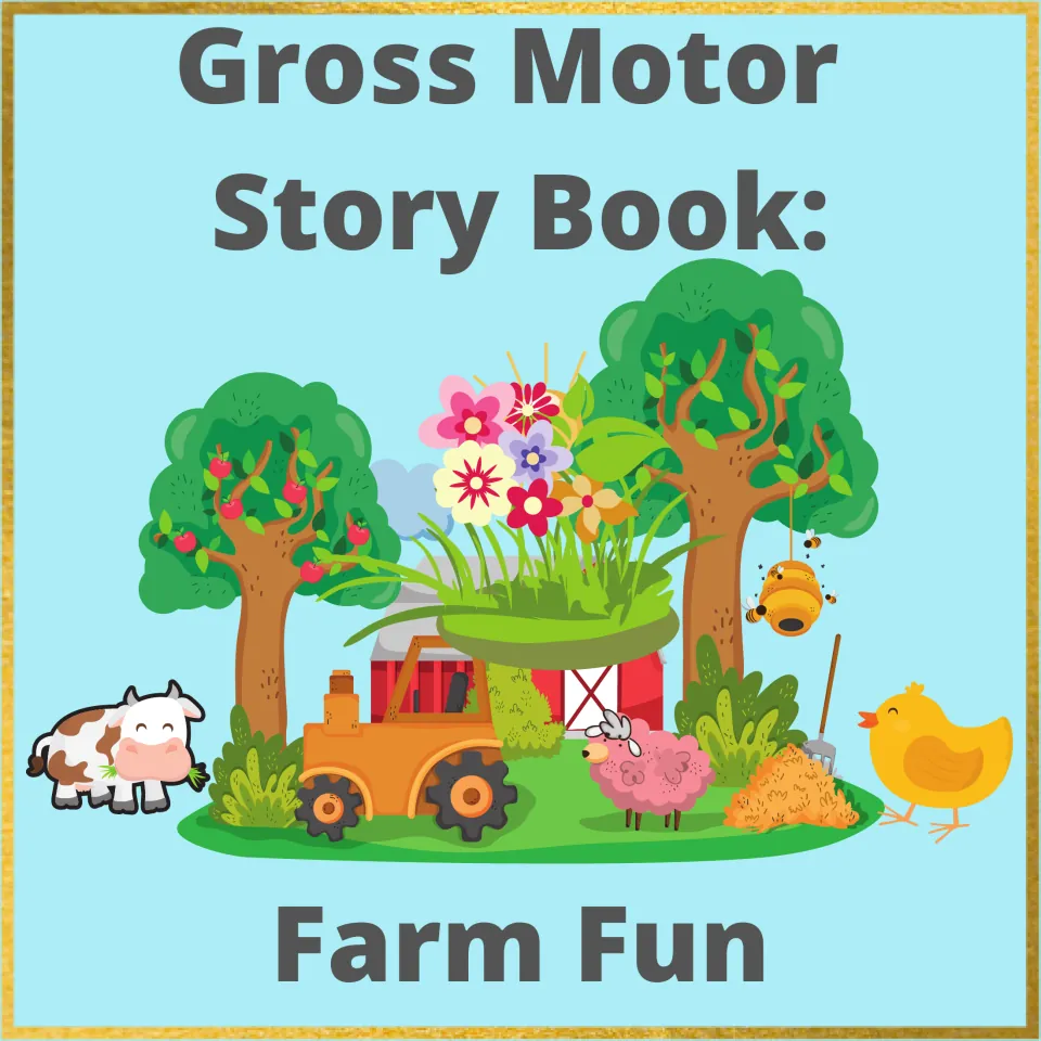 Gross Motor Story Book: Farm Fun cover showing a barn, tractor, cow, sheep, chick, hay pile and beehive under farm trees