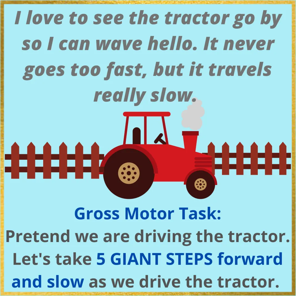 Tractor page: a rhyme about waving as a slow red tractor passes the fence; children take 5 slow giant steps forward