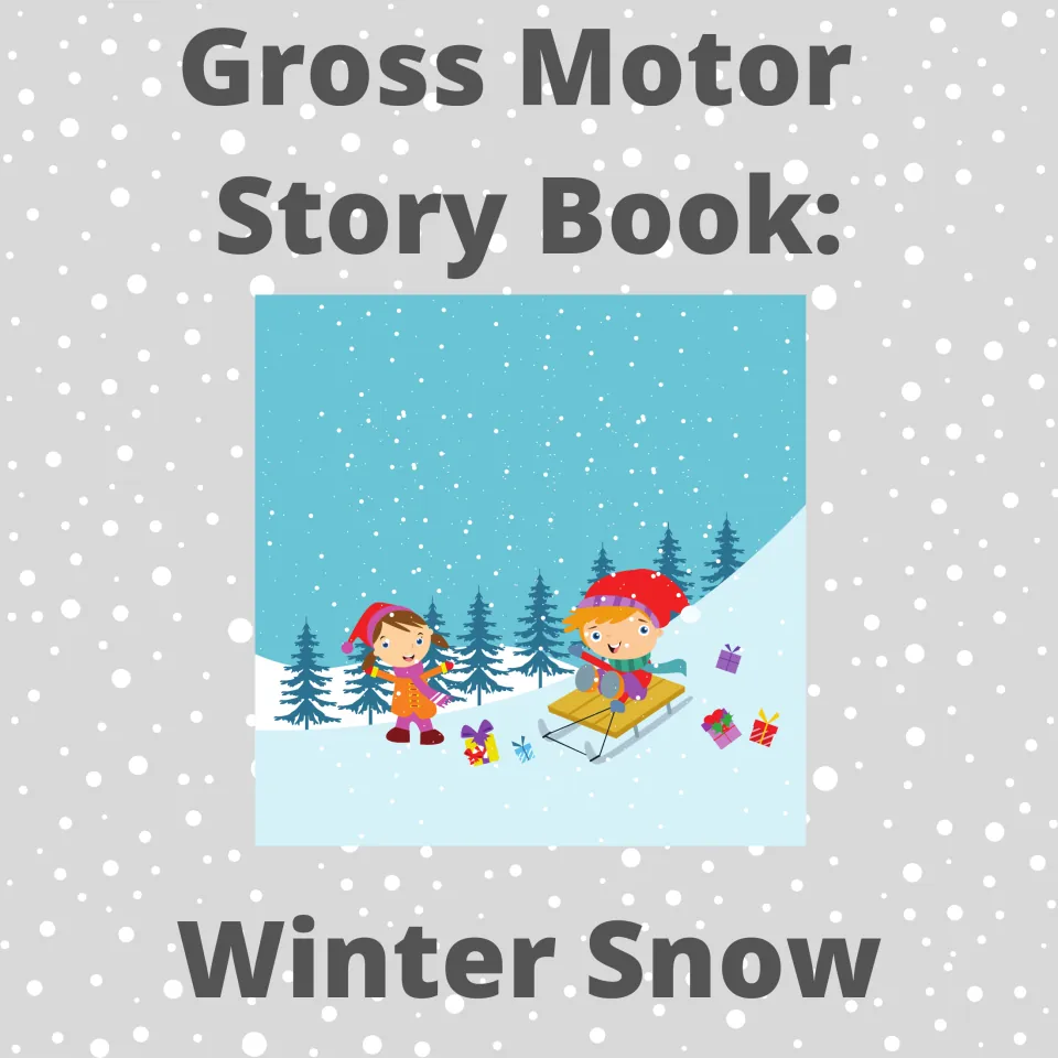 Cover of Gross Motor Story Book: Winter Snow, showing two children in the snow, one riding a sled down a hill