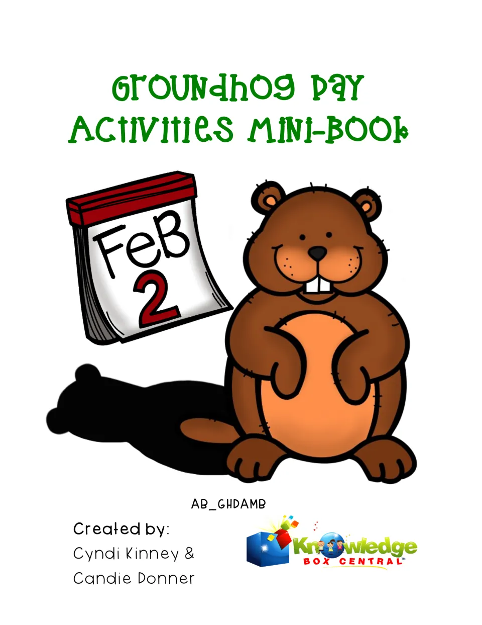 Groundhog Day Activities Mini-Book cover: a smiling groundhog with its shadow beside a February 2 calendar page