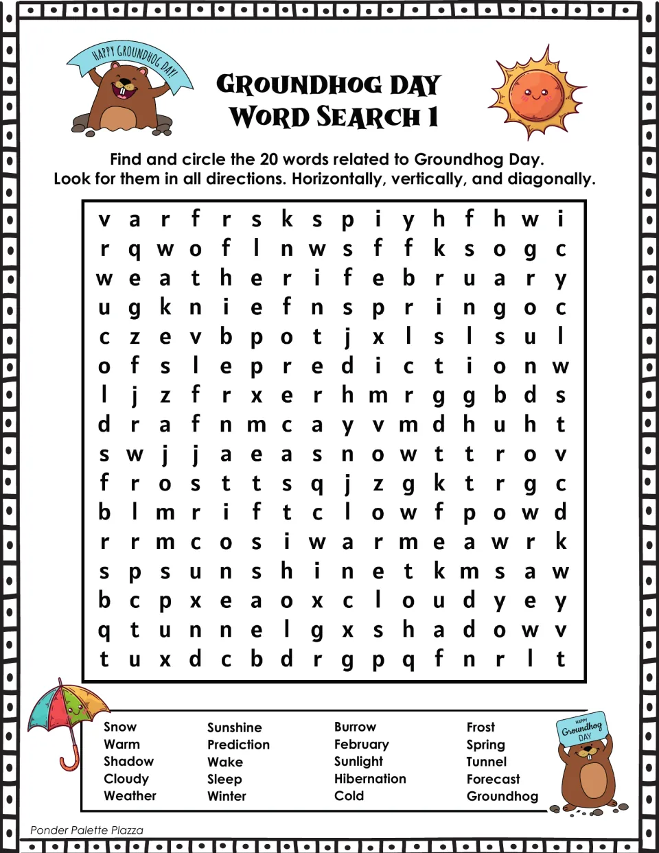 Groundhog Day Word Search 1: students find and circle 20 words such as shadow, burrow, prediction and hibernation