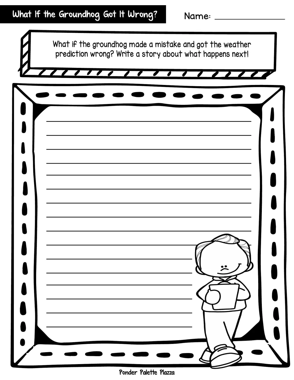 What If the Groundhog Got It Wrong? Students write a story about what happens next when the weather prediction fails