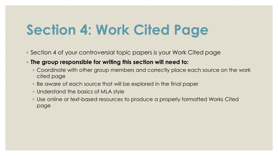 Section 4: Work Cited Page tasks: coordinate with group members to list every source and format the page in MLA style