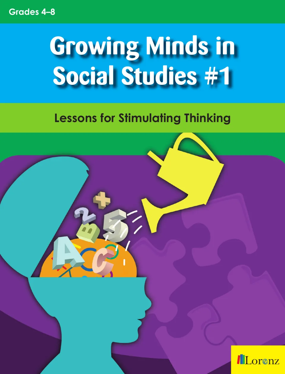Cover: Growing Minds in Social Studies #1, Grades 4-8, a watering can over an open head full of letters and numbers