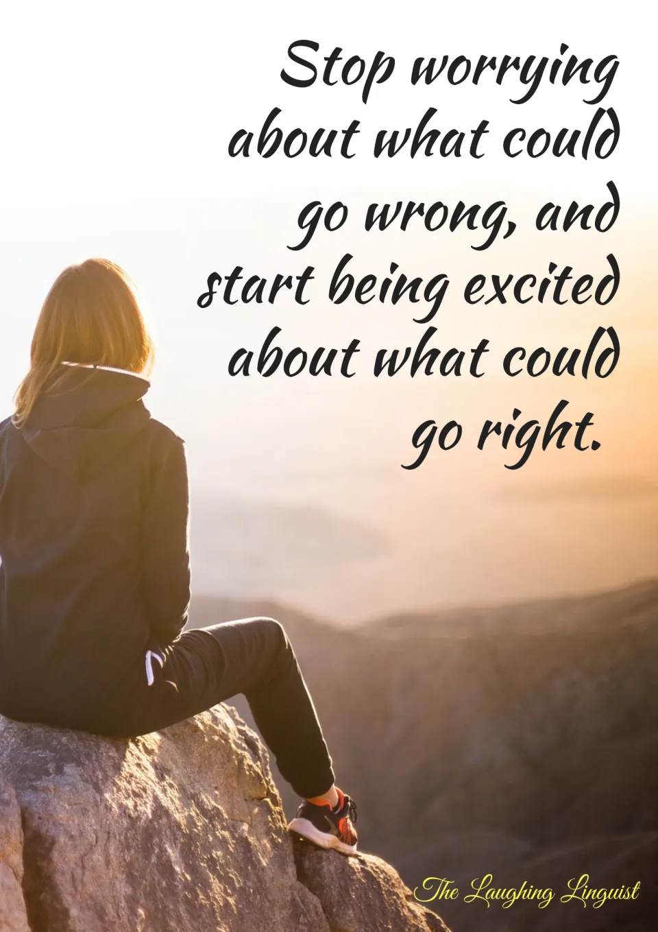 Optimism poster reading "Stop worrying about what could go wrong, and start being excited about what could go right"