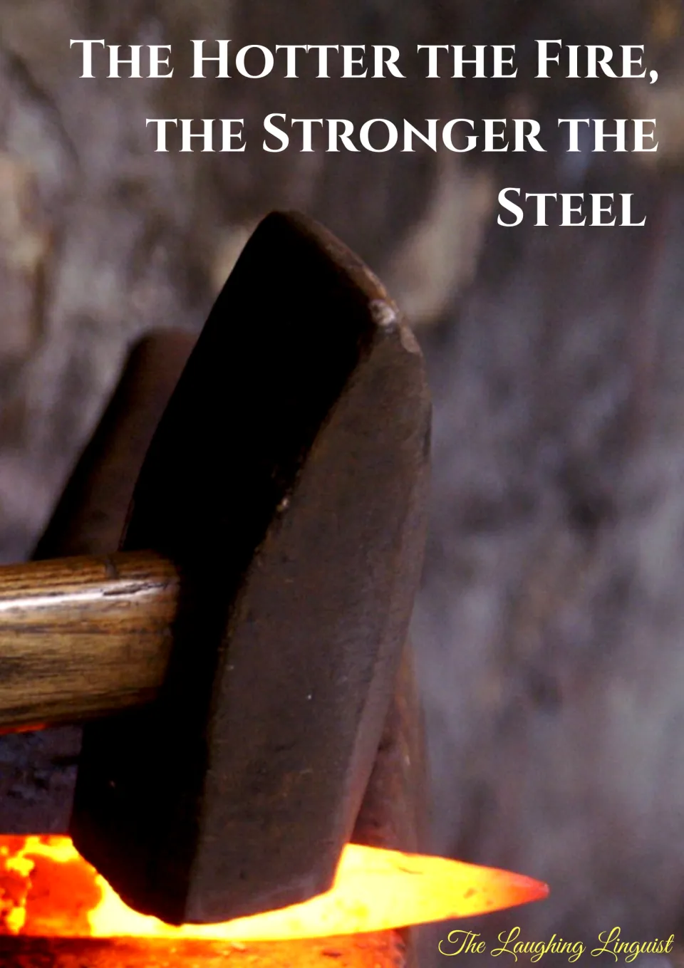 Resilience poster: "The Hotter the Fire, the Stronger the Steel" above a hammer striking glowing metal on an anvil