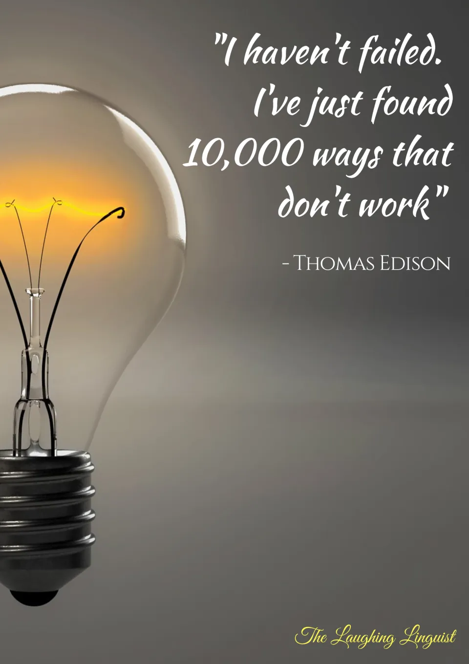 Thomas Edison poster quote "I haven't failed. I've just found 10,000 ways that don't work" beside a glowing light bulb