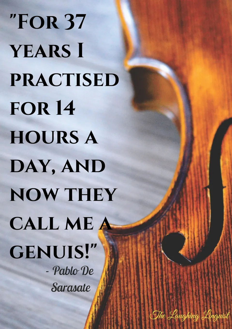 Violin poster: Pablo de Sarasate on practising 14 hours a day for 37 years before being called a genius