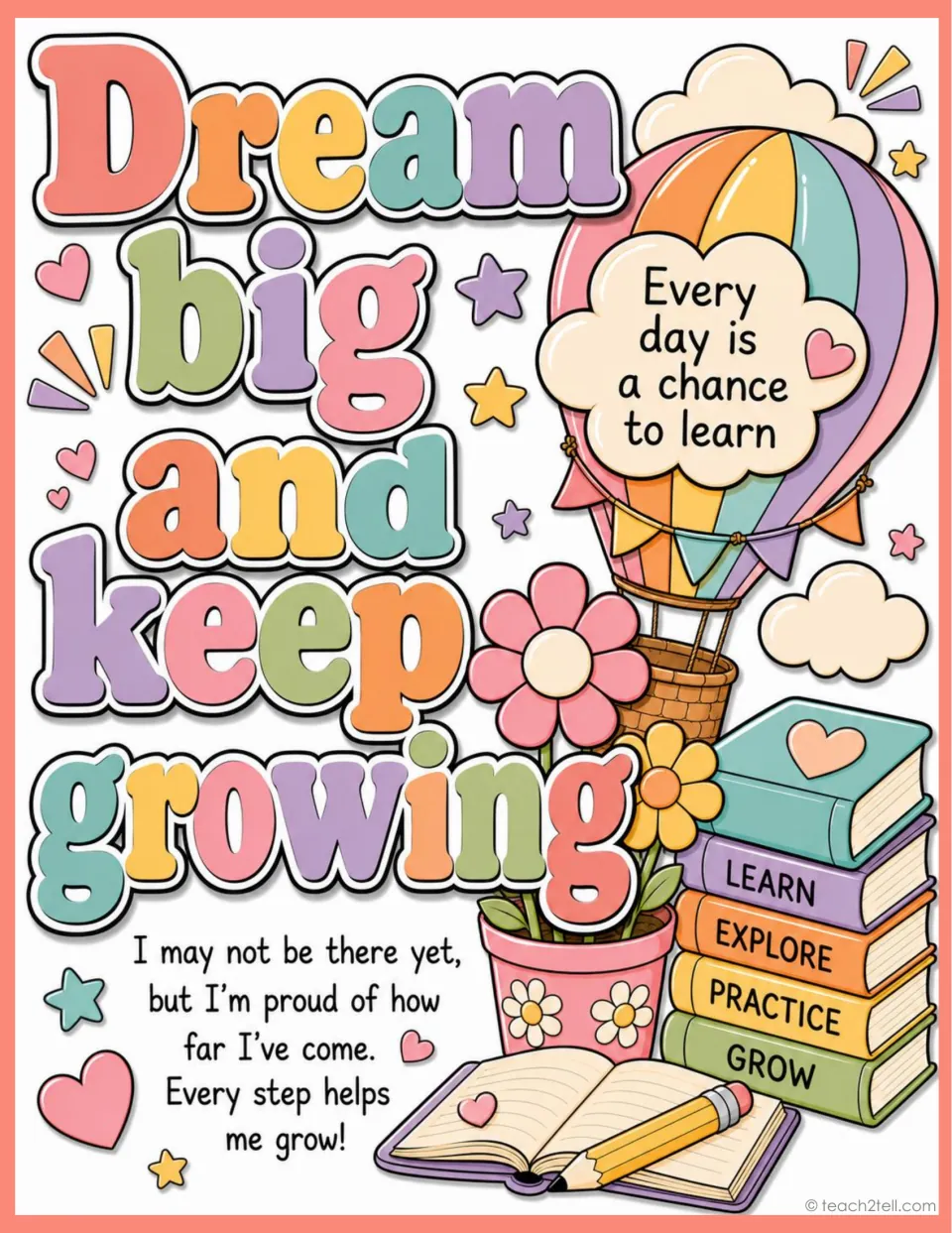 Growth mindset poster: 'Dream big and keep growing,' with a reminder to take pride in progress toward a goal.