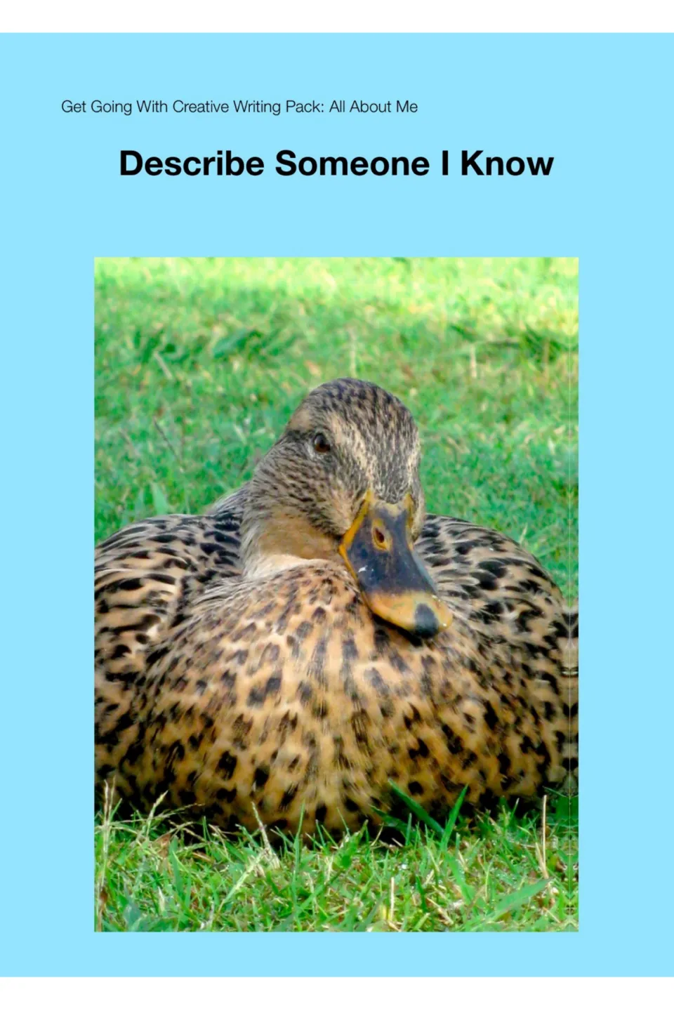 Describe Someone I Know cover from the Creative Writing Pack: All About Me, with a photo of a speckled duck on grass