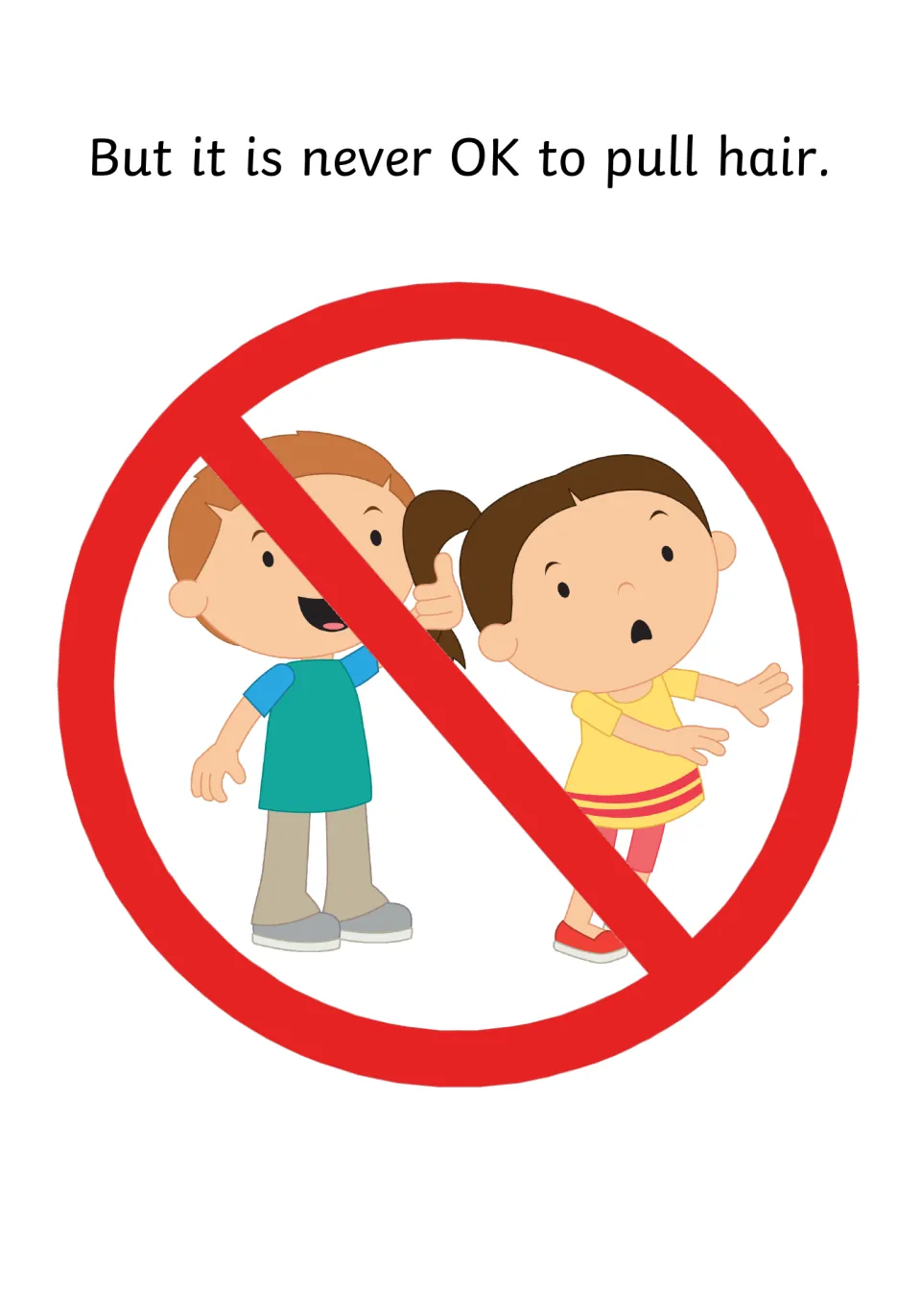 Clear rule: the line But it is never OK to pull hair over a red prohibition sign crossing out the ponytail-tugging scene
