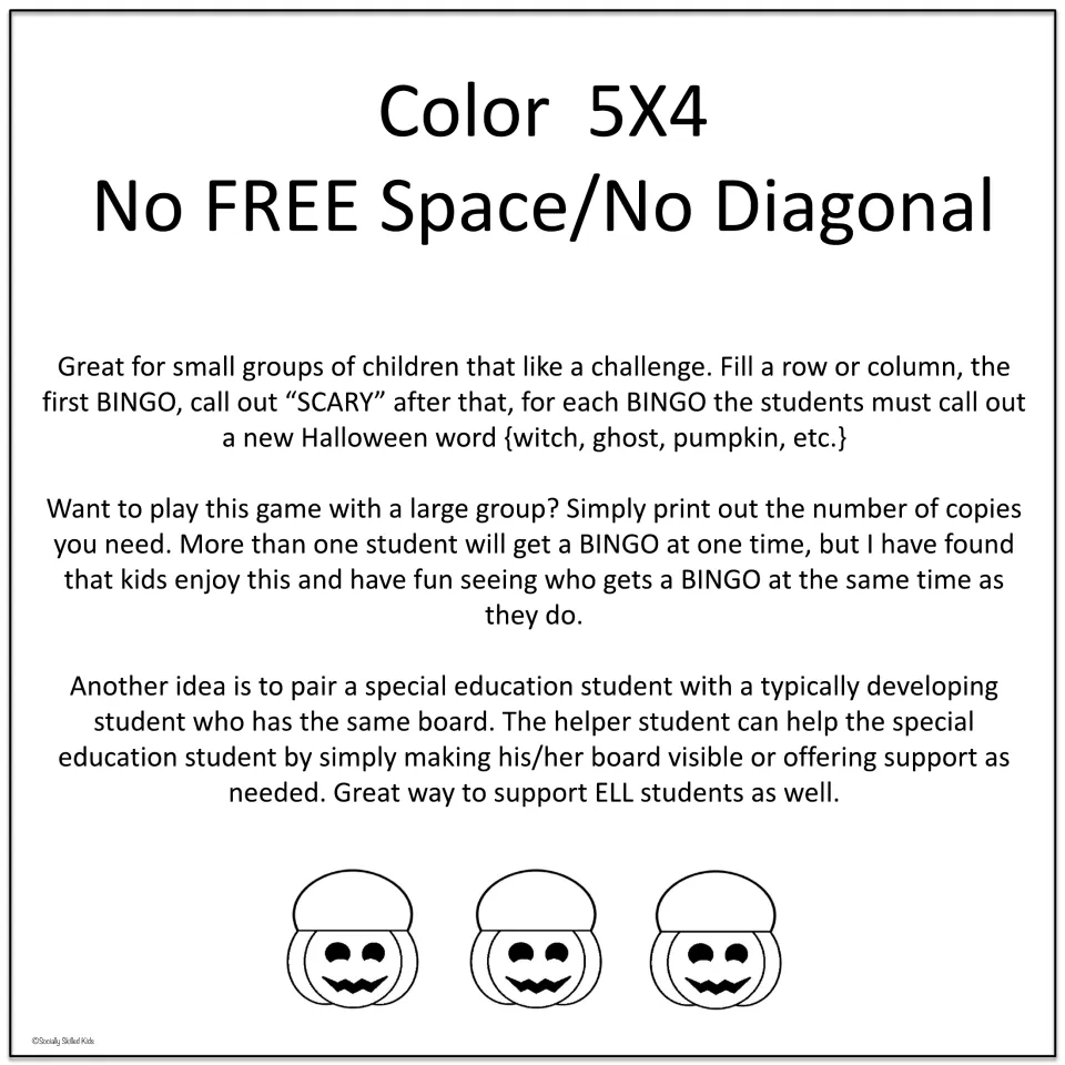 Color 5X4, No FREE Space/No Diagonal: rules for filling a row or column and calling a new Halloween word after each win