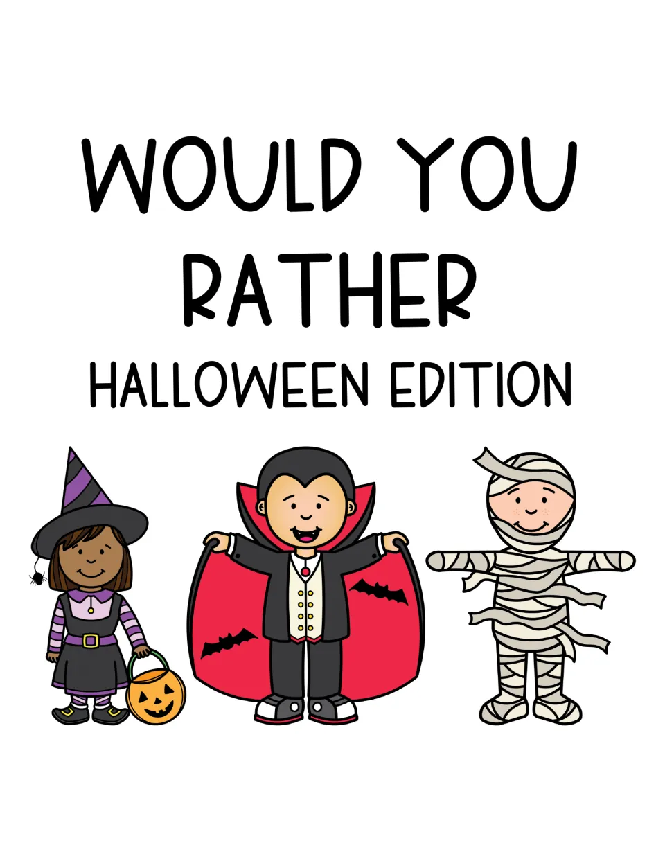 Would You Rather Halloween Edition cover showing kids dressed as a witch, a vampire and a mummy for an opinion writing set