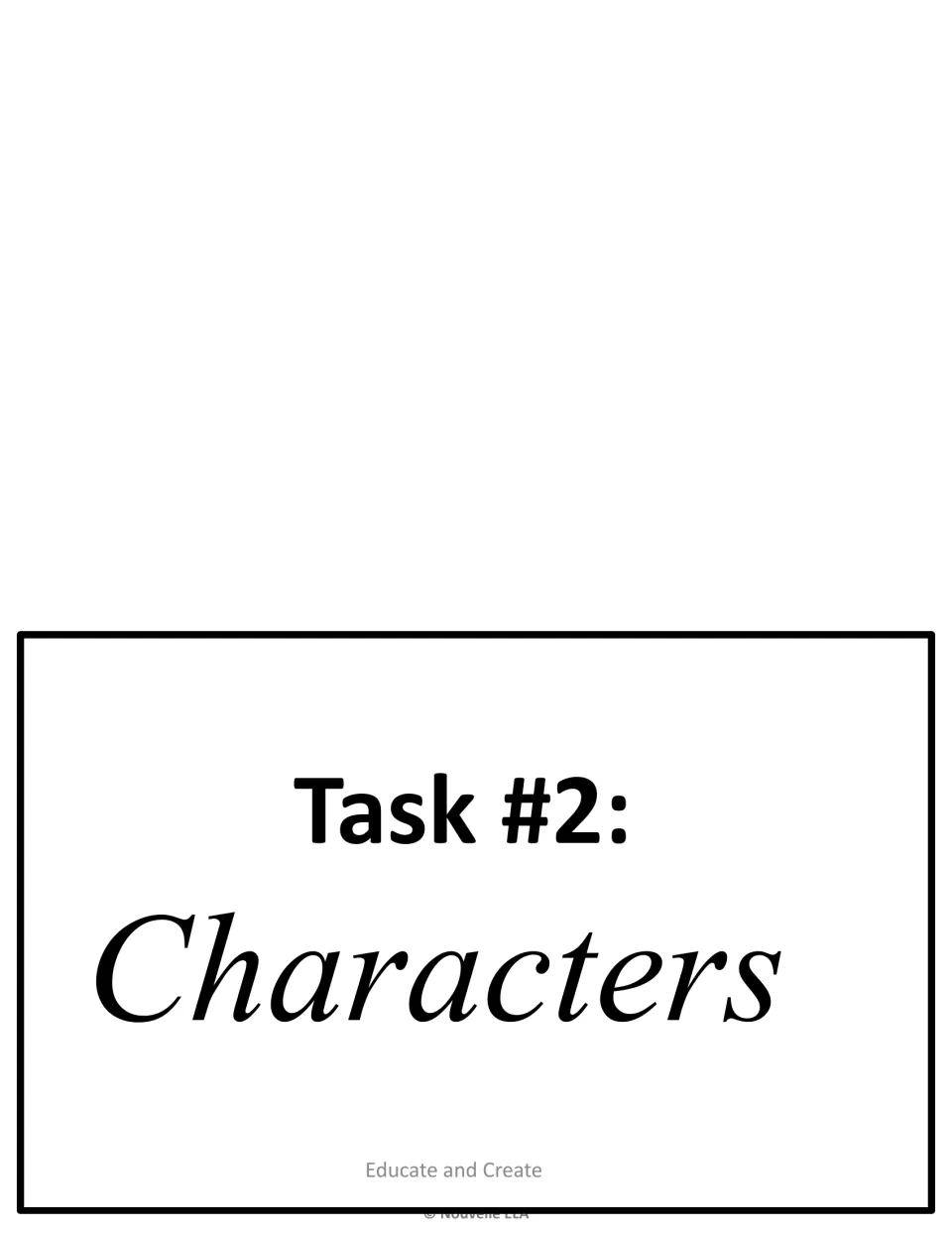 Station sign reading Task #2: Characters, to post where students work through the character cards