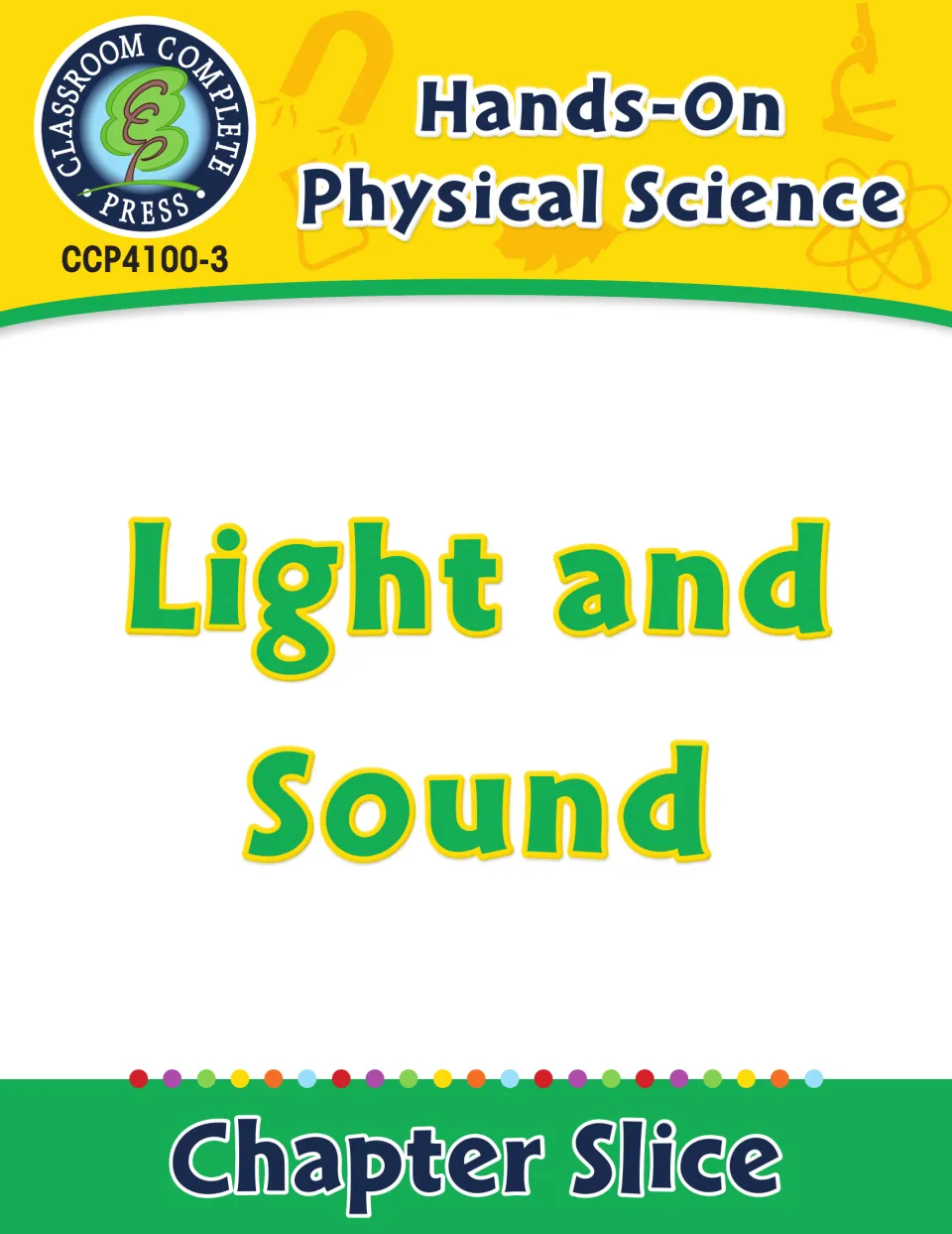 Light and Sound Chapter Slice cover from the Hands-On Physical Science series by Classroom Complete Press, item CCP4100-3