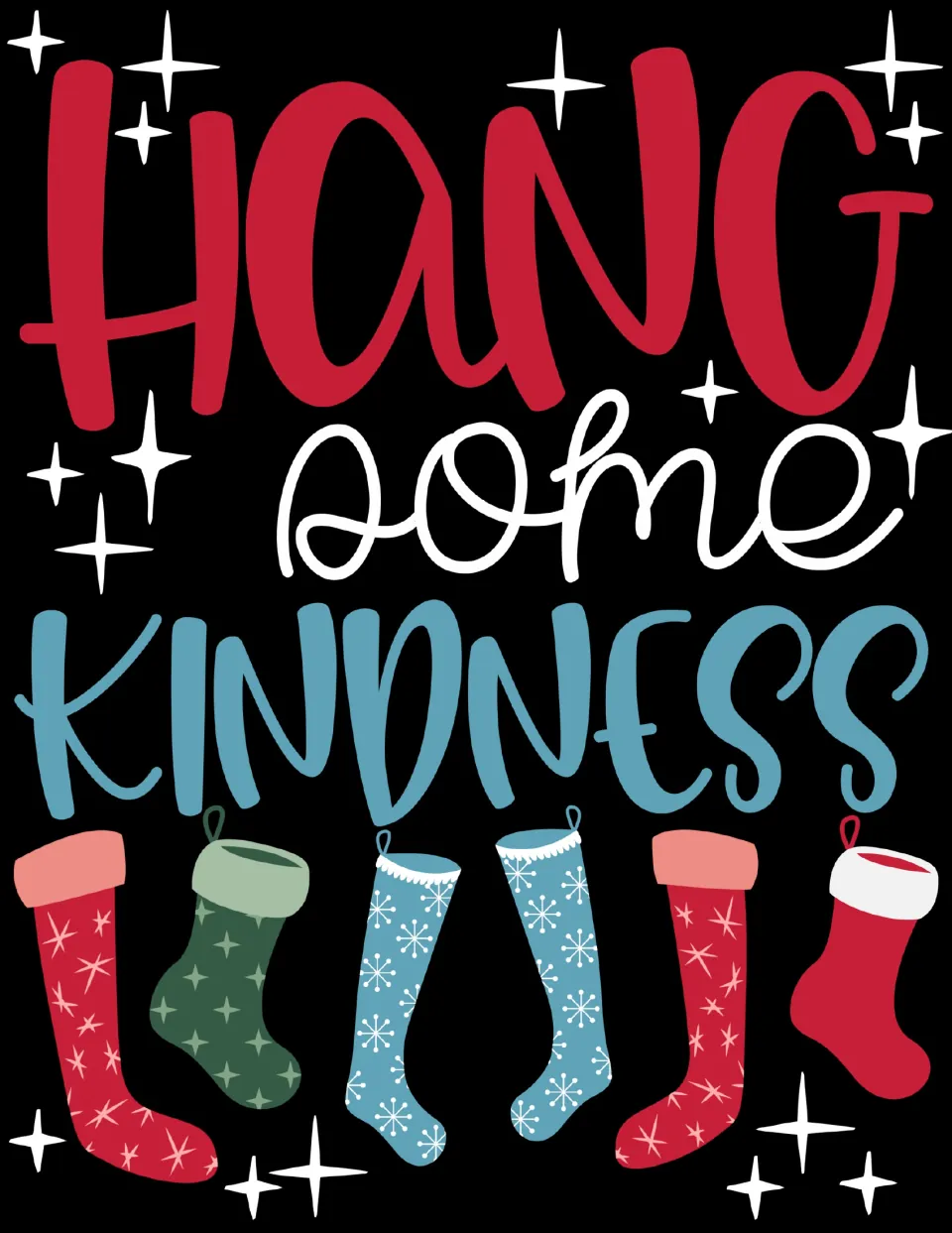 Second copy of the 'Hang some kindness' poster with sparkles and red, green and blue stockings on a black background
