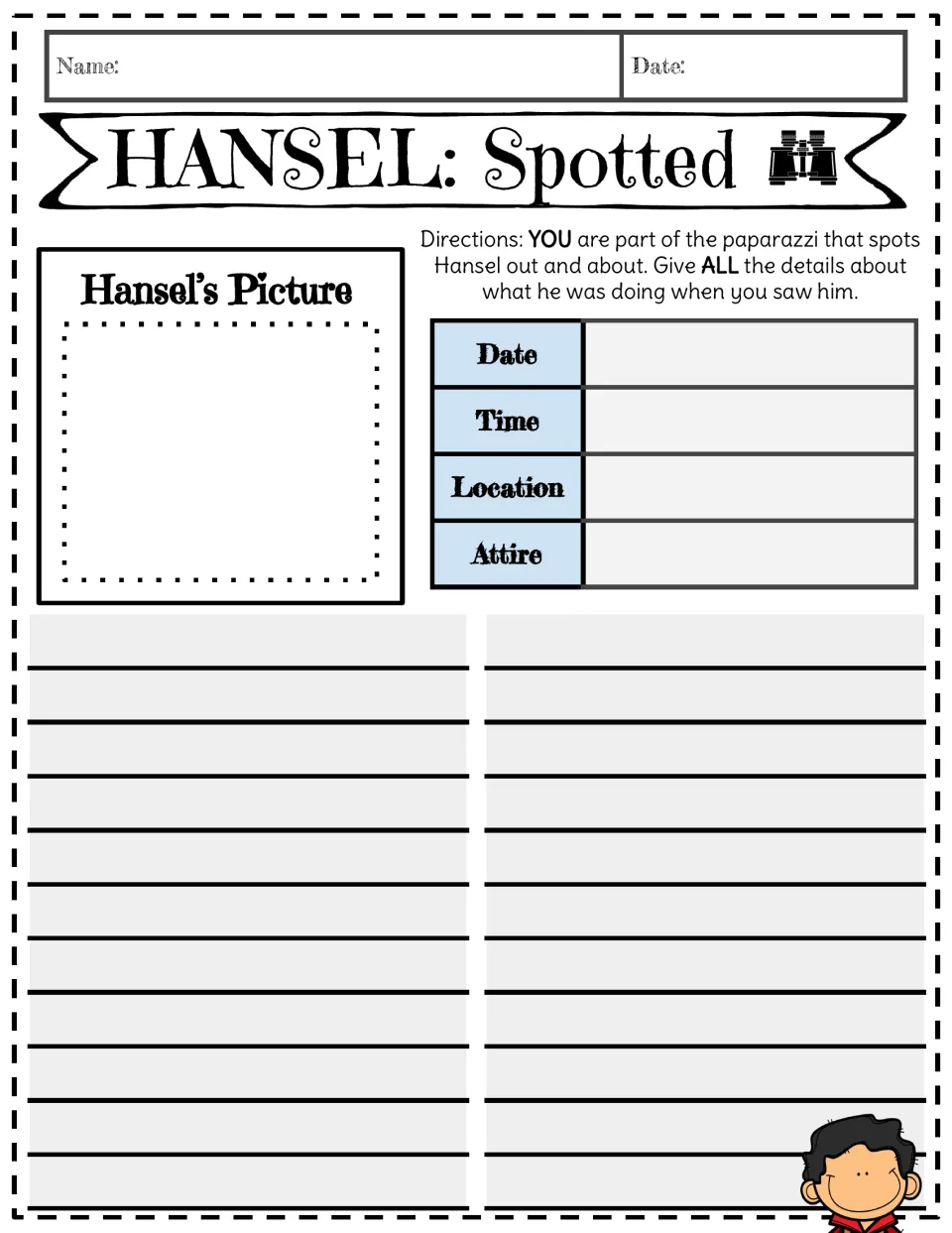 HANSEL: Spotted: as paparazzi, students draw Hansel, log date, time, location and attire, and write what he was doing