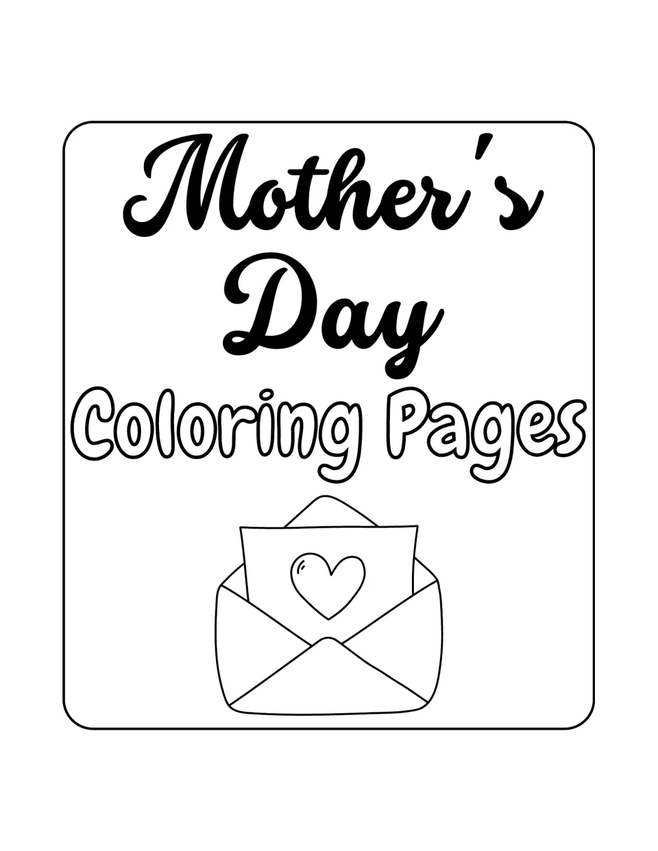 Outline title page to color: "Mother's Day Coloring Pages" in hollow letters above an open envelope holding a heart card