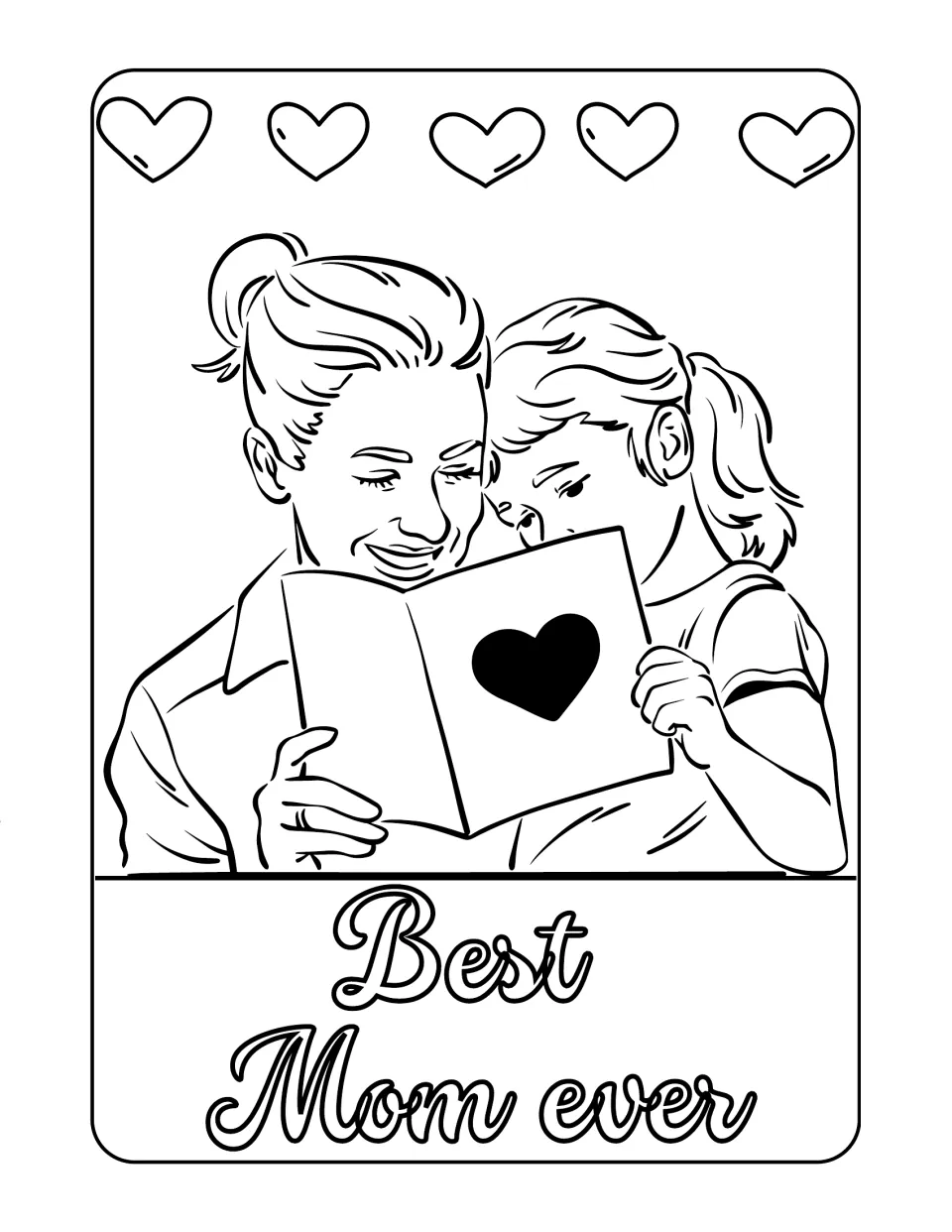 "Best Mom ever" coloring page: a mother and daughter read a heart card together beneath a row of five hearts to color