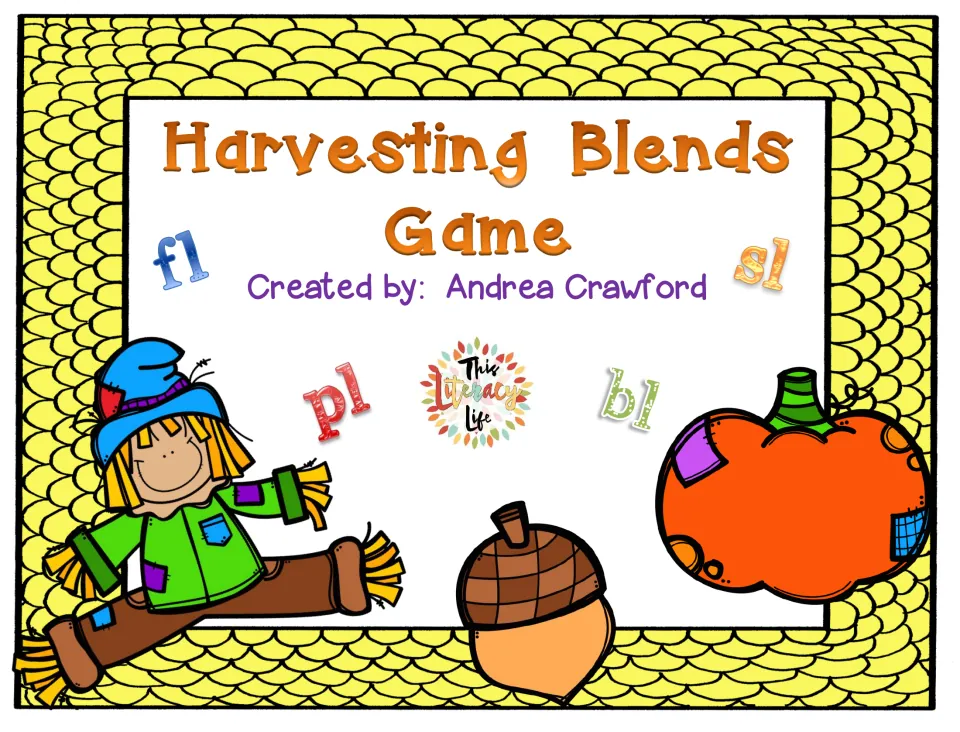 Harvesting Blends Game cover showing fl, sl, pl and bl letters with a scarecrow, pumpkin and acorn; by Andrea Crawford