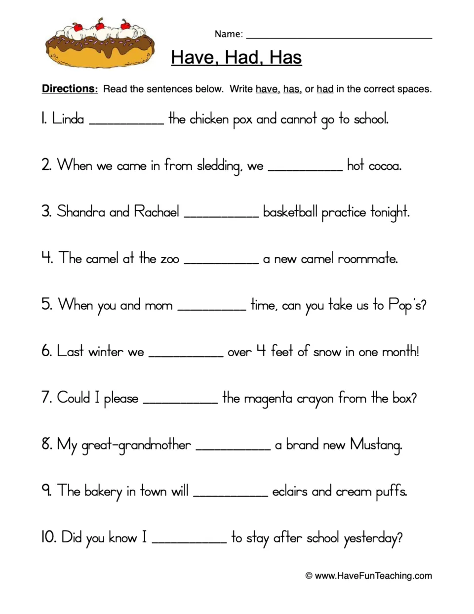 Grammar practice page: 10 sentences to complete with have, has, or had, including sledding and hot cocoa.