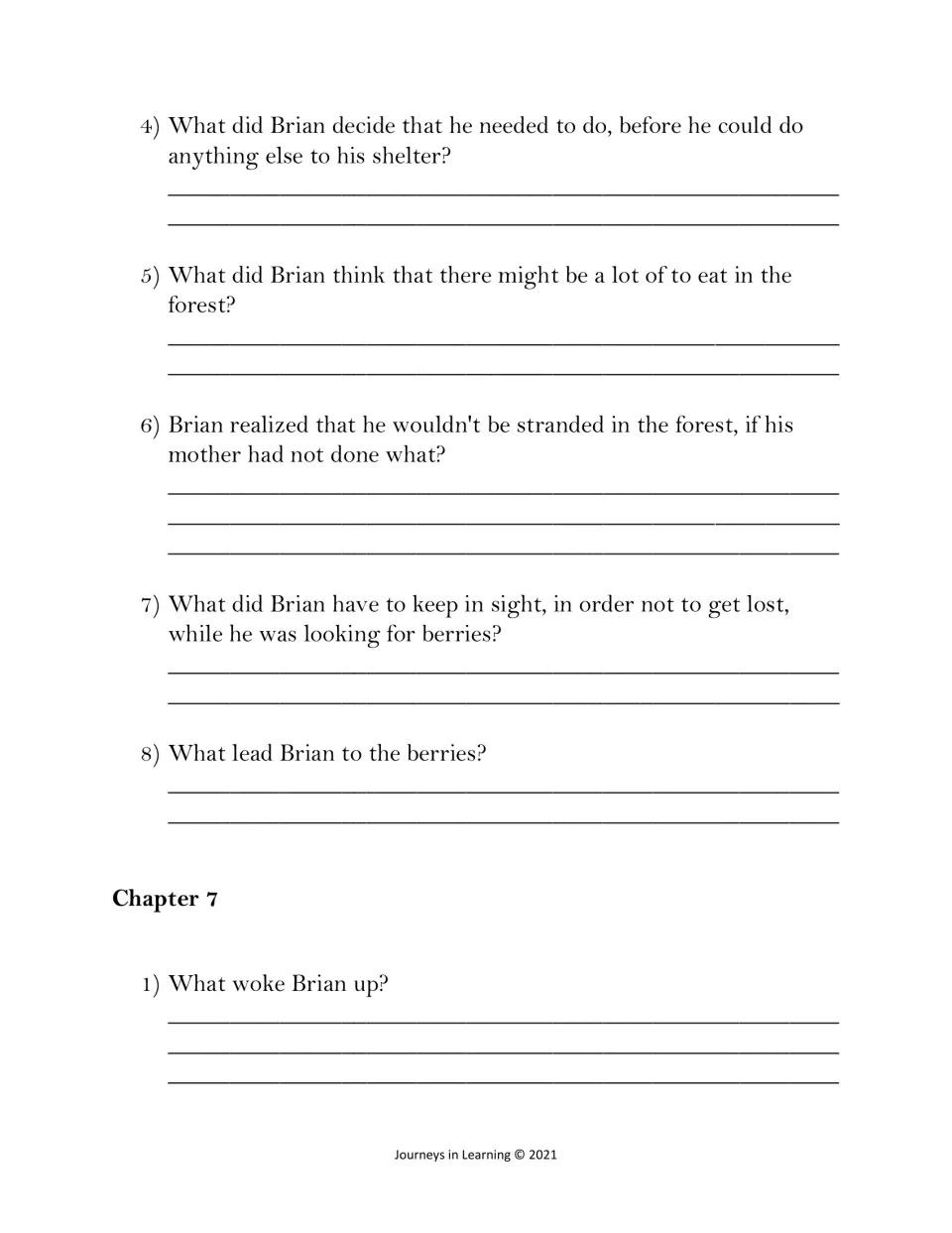Chapters 6 and 7: students answer questions on Brian's shelter, the berries he searched for and what his mother did