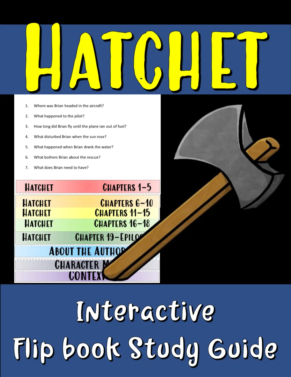 Hatchet cover: flip book study guide with chapter question tabs, author, character map and context, beside an axe