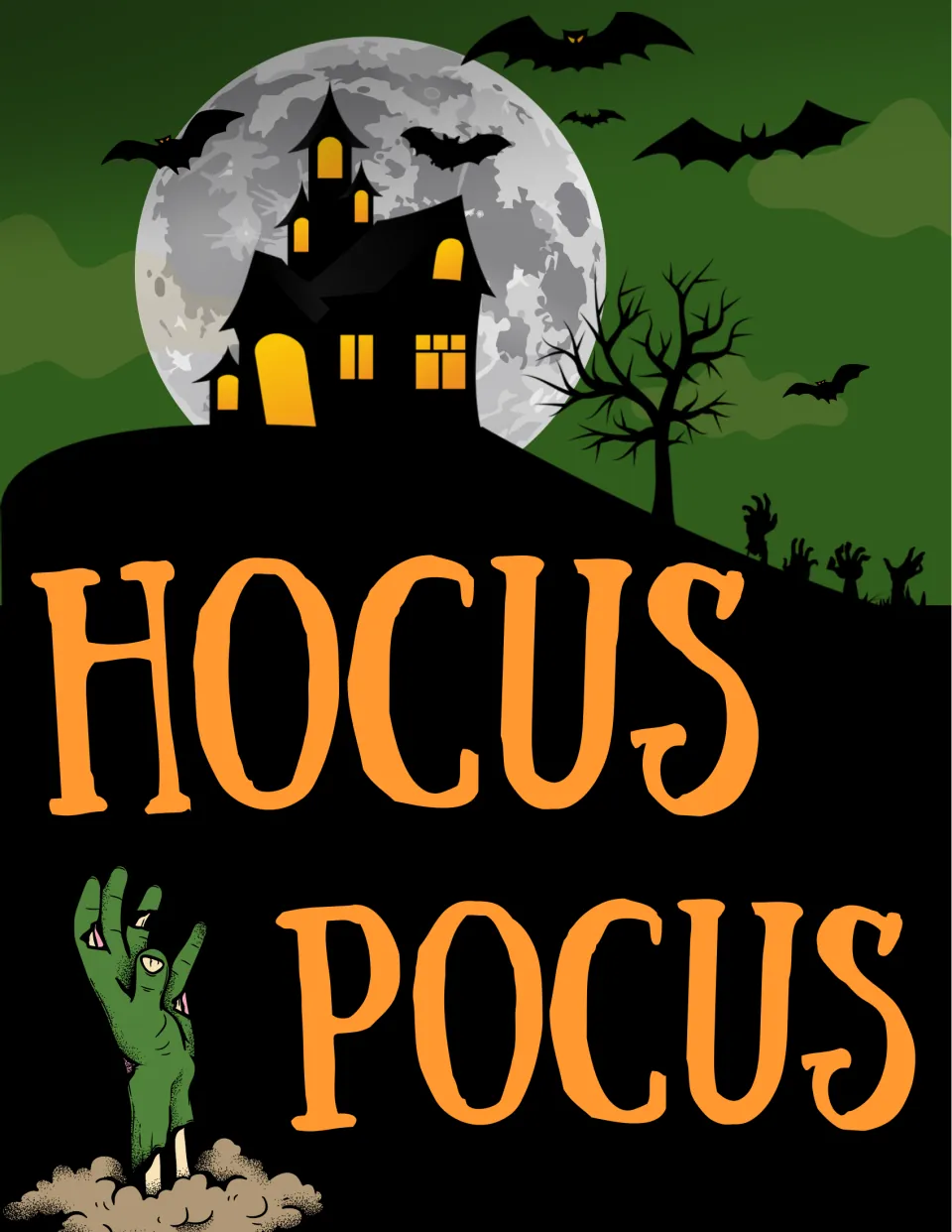 HOCUS POCUS sign in orange lettering under a haunted house on a hill before a full moon, with bats and a zombie hand