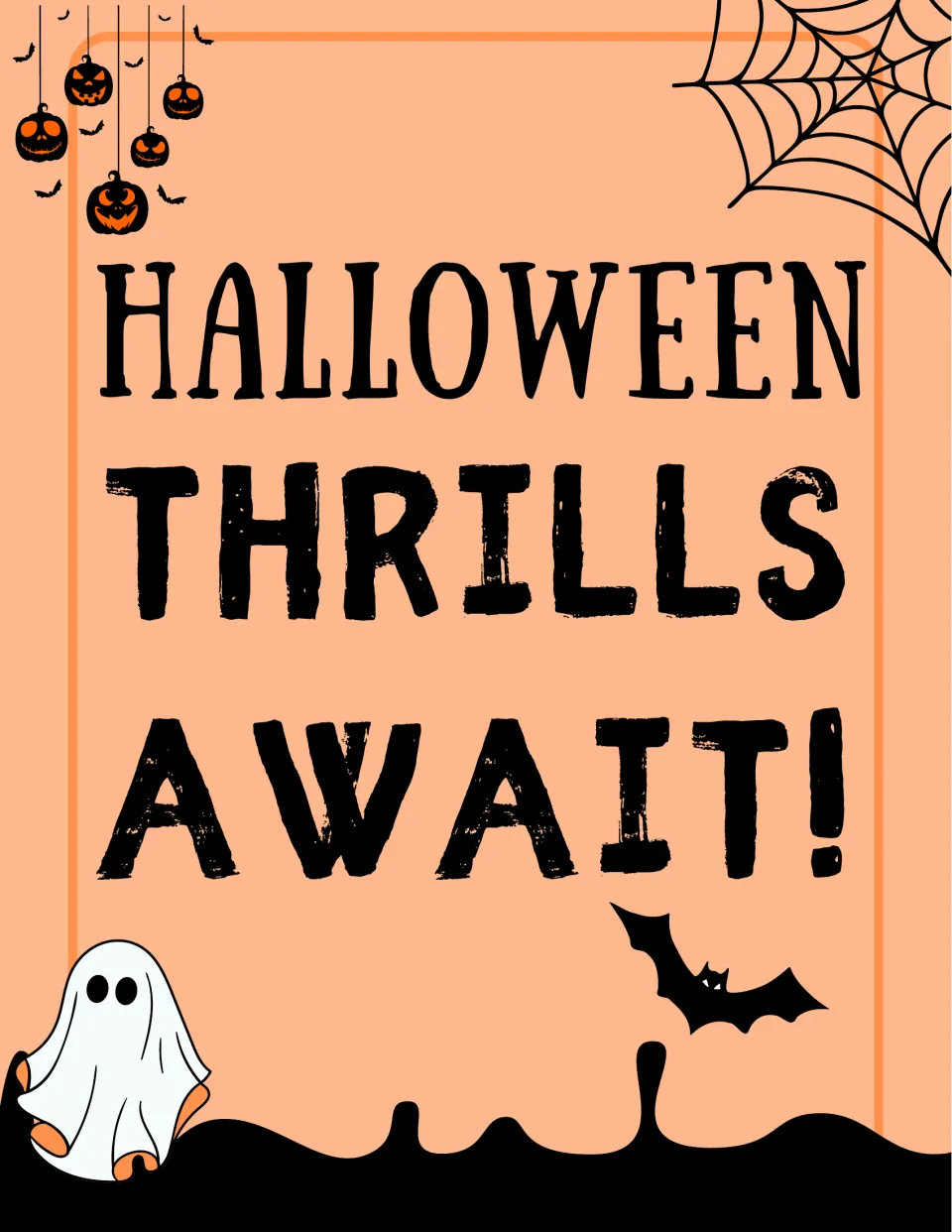 HALLOWEEN THRILLS AWAIT! sign in black letters on peach, with hanging jack-o'-lanterns, a spider web, a ghost and a bat
