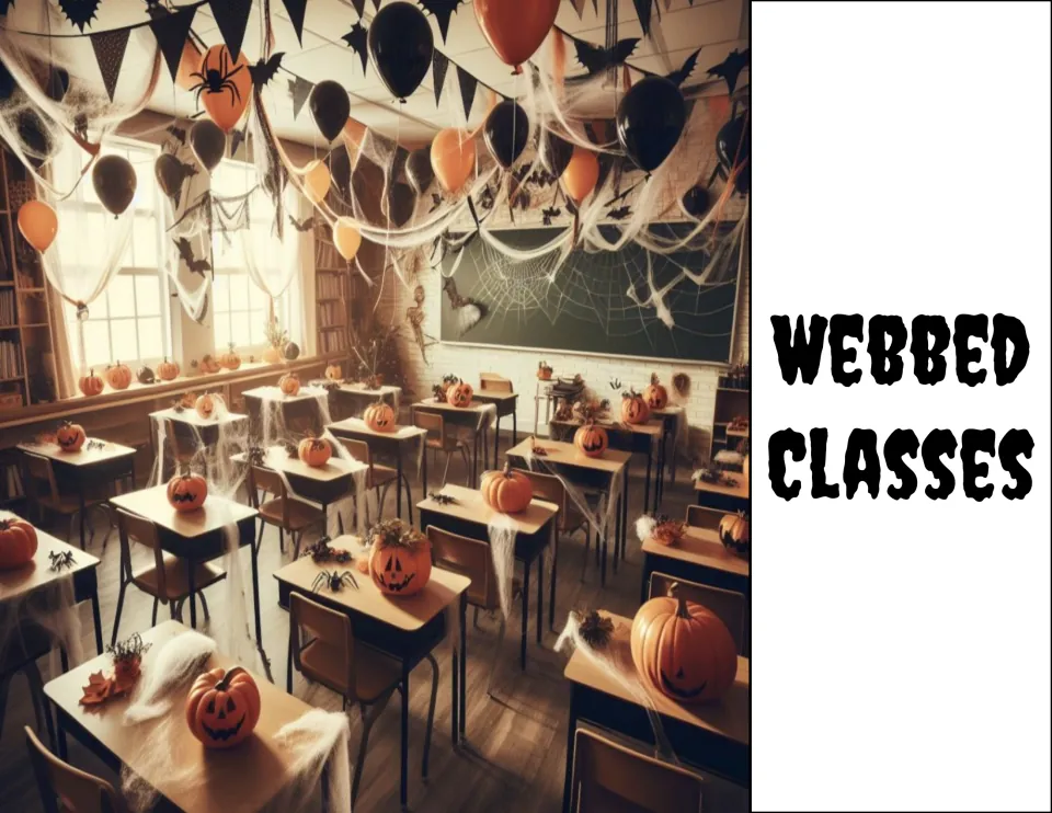 Pun poster 'Webbed Classes' beside a classroom draped in cobwebs with orange and black balloons and pumpkins on desks