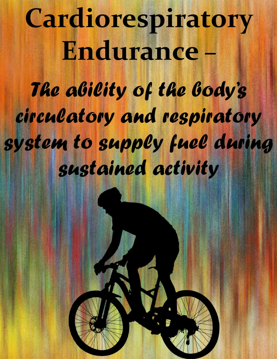 Fitness poster 3: cardiorespiratory endurance and the body's ability to supply fuel during sustained activity