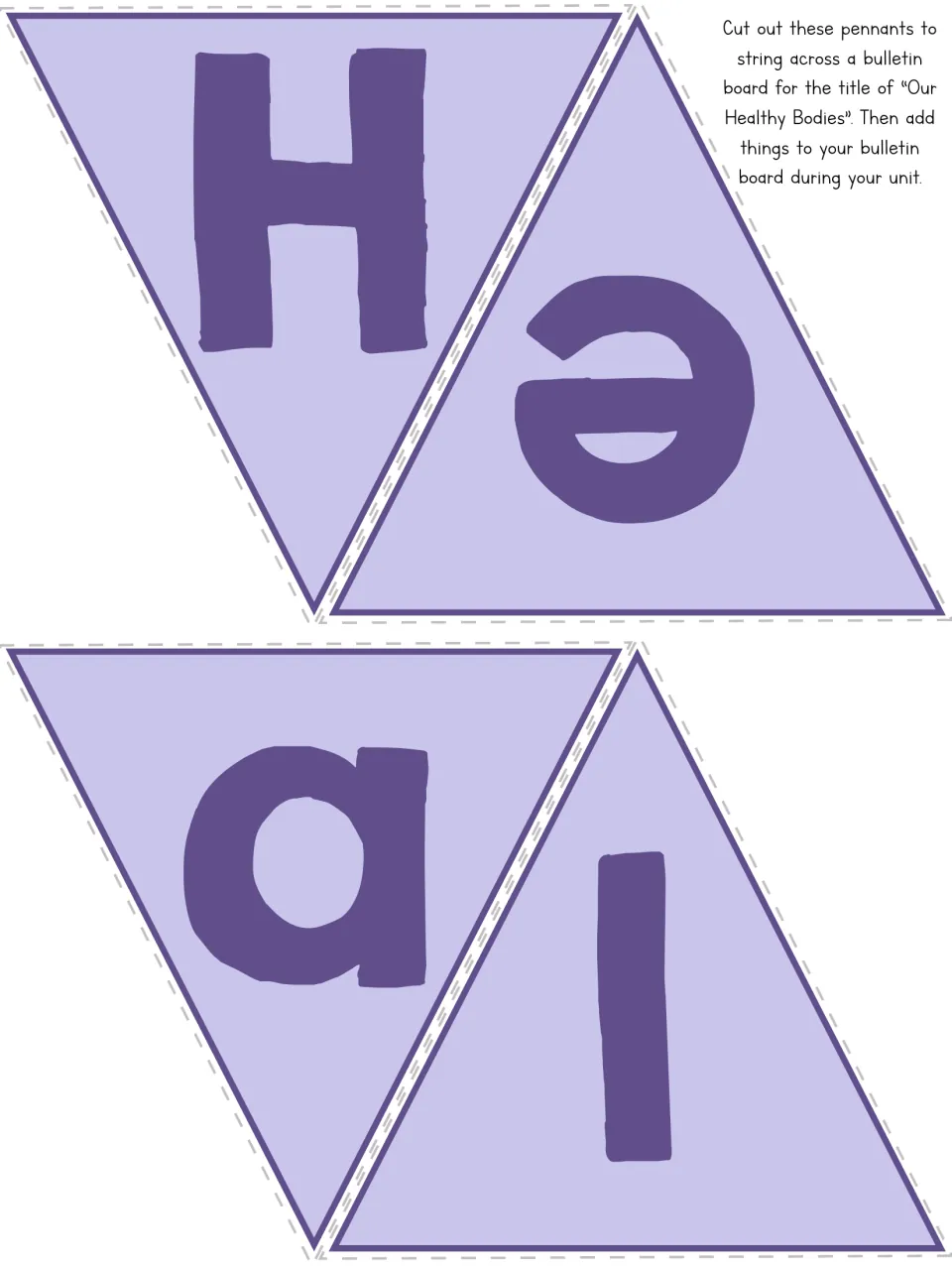 Bulletin board pennant cut-out pieces with letters H, e, a and l to cut out and string up for the title Our Healthy Bodies