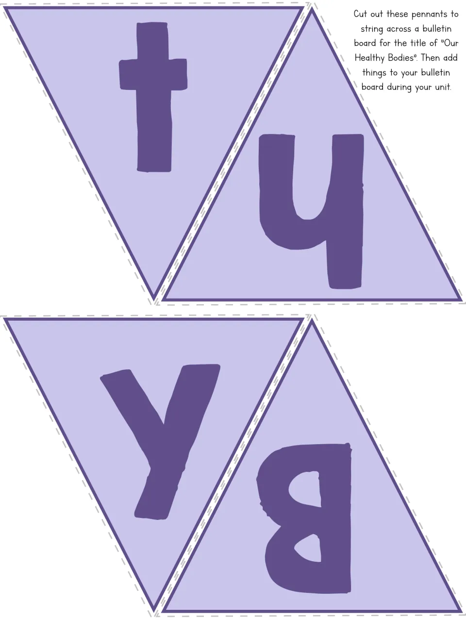 Pennant cut-out pieces showing the letters t, h, y and B, continuing the Our Healthy Bodies banner for a bulletin board