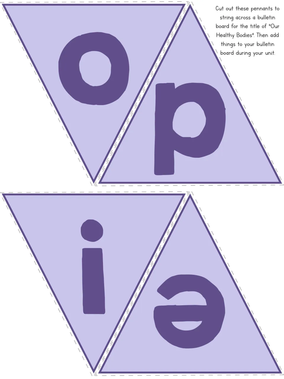 Pennant cut-out pieces with the letters o, d, i and e, part of the Our Healthy Bodies bulletin board title banner