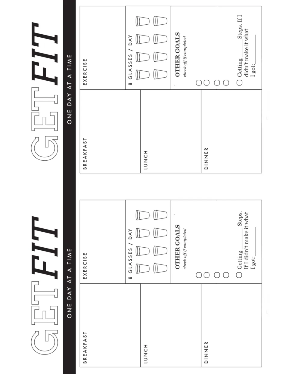 Get Fit one day at a time tracker: students log breakfast, lunch, dinner, exercise, 8 glasses of water and goals