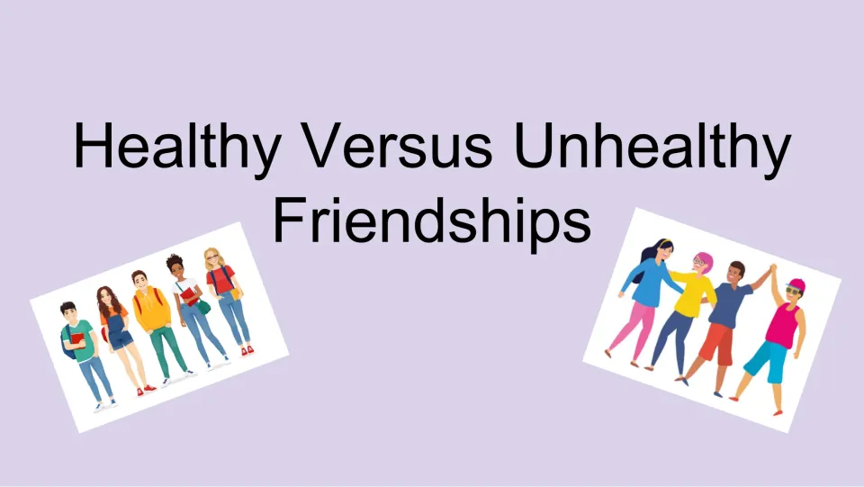 Opening slide titled 'Healthy Versus Unhealthy Friendships' introduces the SEL lesson on friendship behaviors.