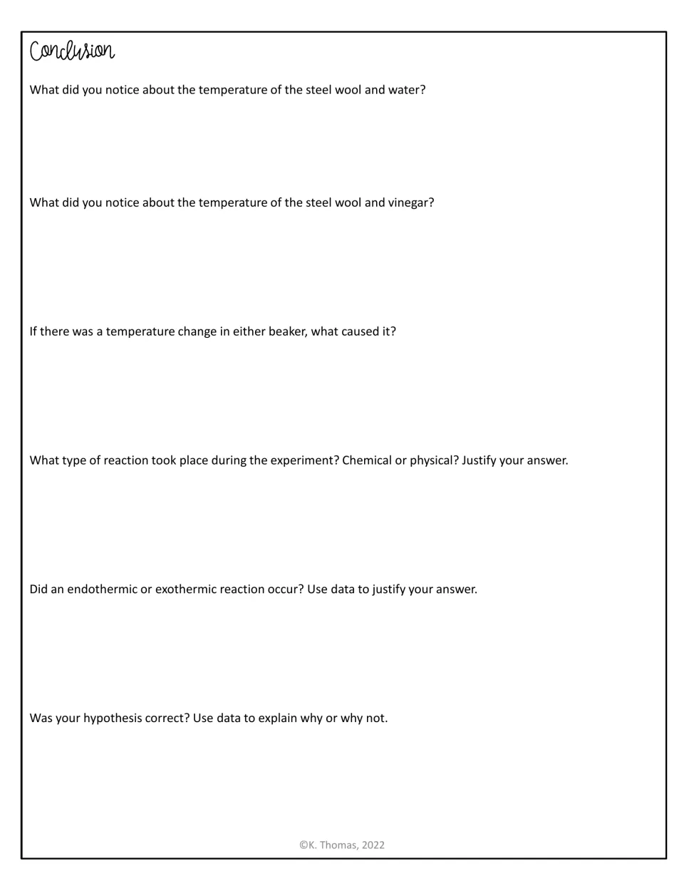 Conclusion: students explain temperature changes, justify chemical vs physical and exothermic vs endothermic with data