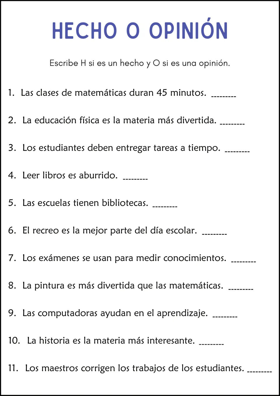 School-life fact or opinion in Spanish: students write H or O beside 11 sentences on recess, exams, libraries and math