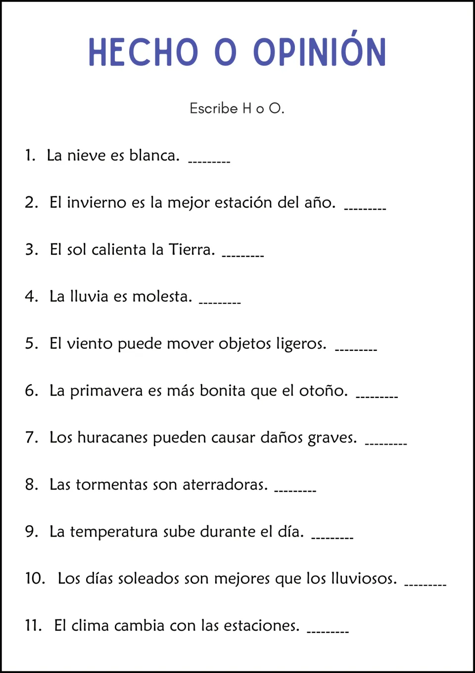 Weather and seasons fact or opinion in Spanish: students write H or O for 11 sentences on snow, storms and hurricanes