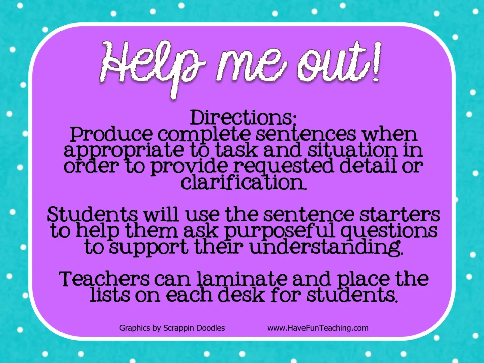 Help me out! title page with directions: students use sentence starters to ask questions for detail or clarification
