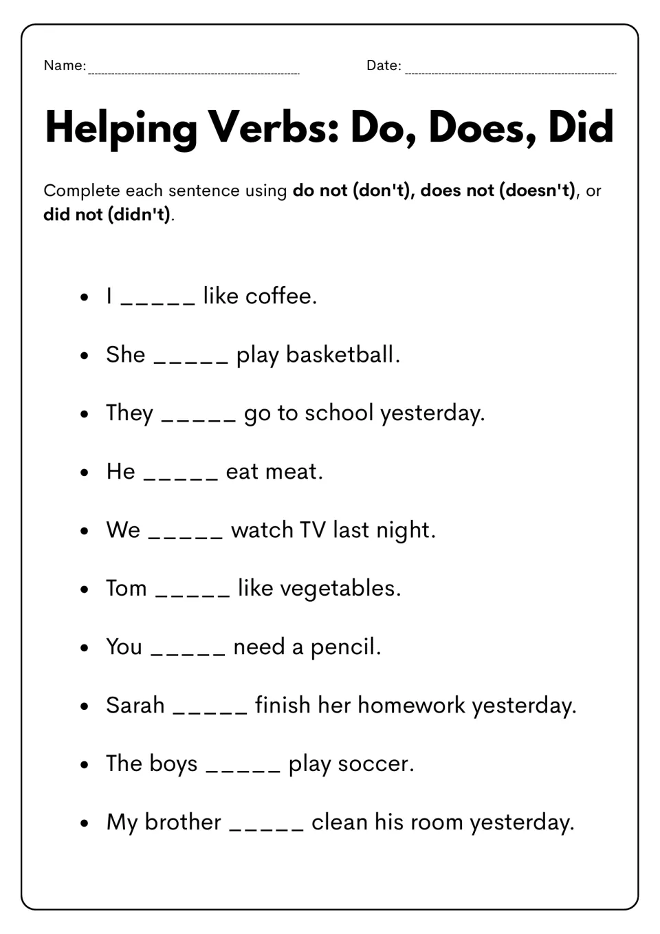 Negative sentence practice: complete 10 statements using do not, does not, or did not, or contractions.