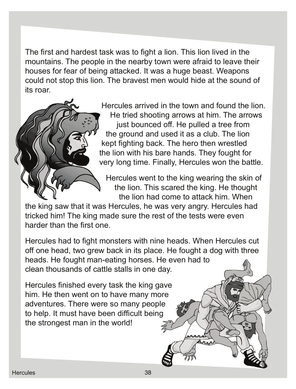 Story continued: Hercules wrestles the lion, wears its skin, then fights a nine-headed monster and a three-headed dog