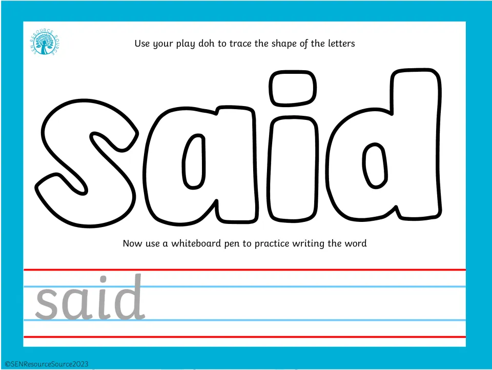Sight word said: students trace the outlined letters with play dough, then copy said in whiteboard pen after a gray model
