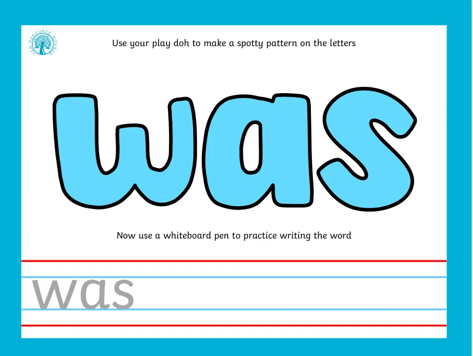 Sight word was in blue: students cover the letters in play dough spots, then write was with a whiteboard pen after a model
