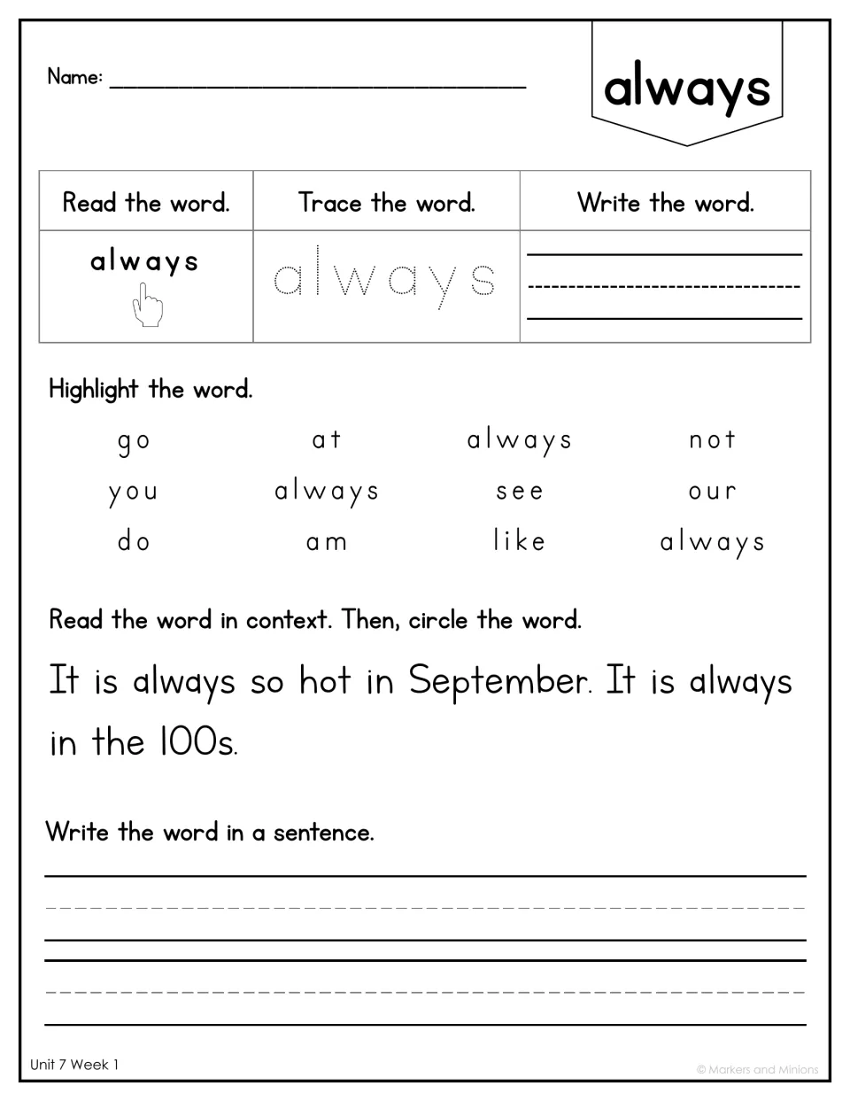 Sight word always: students read, trace and write it, highlight it among other words, circle it in a sentence, then use it