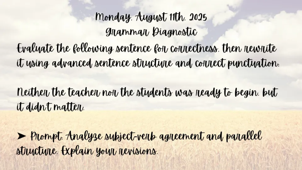 August 11 bell ringer: revise 'Neither the teacher nor the students was ready to begin' and explain changes
