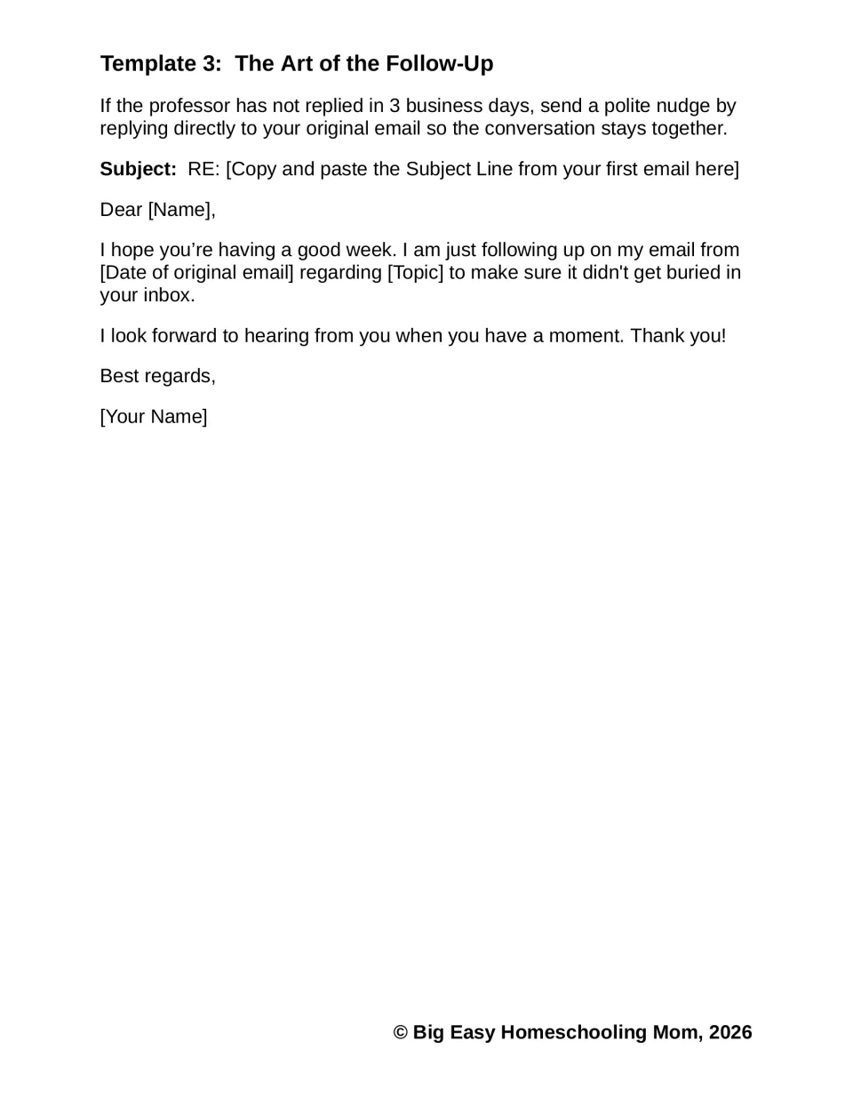 Template 3, The Art of the Follow-Up: polite nudge sent as a reply when a professor has not answered in 3 business days