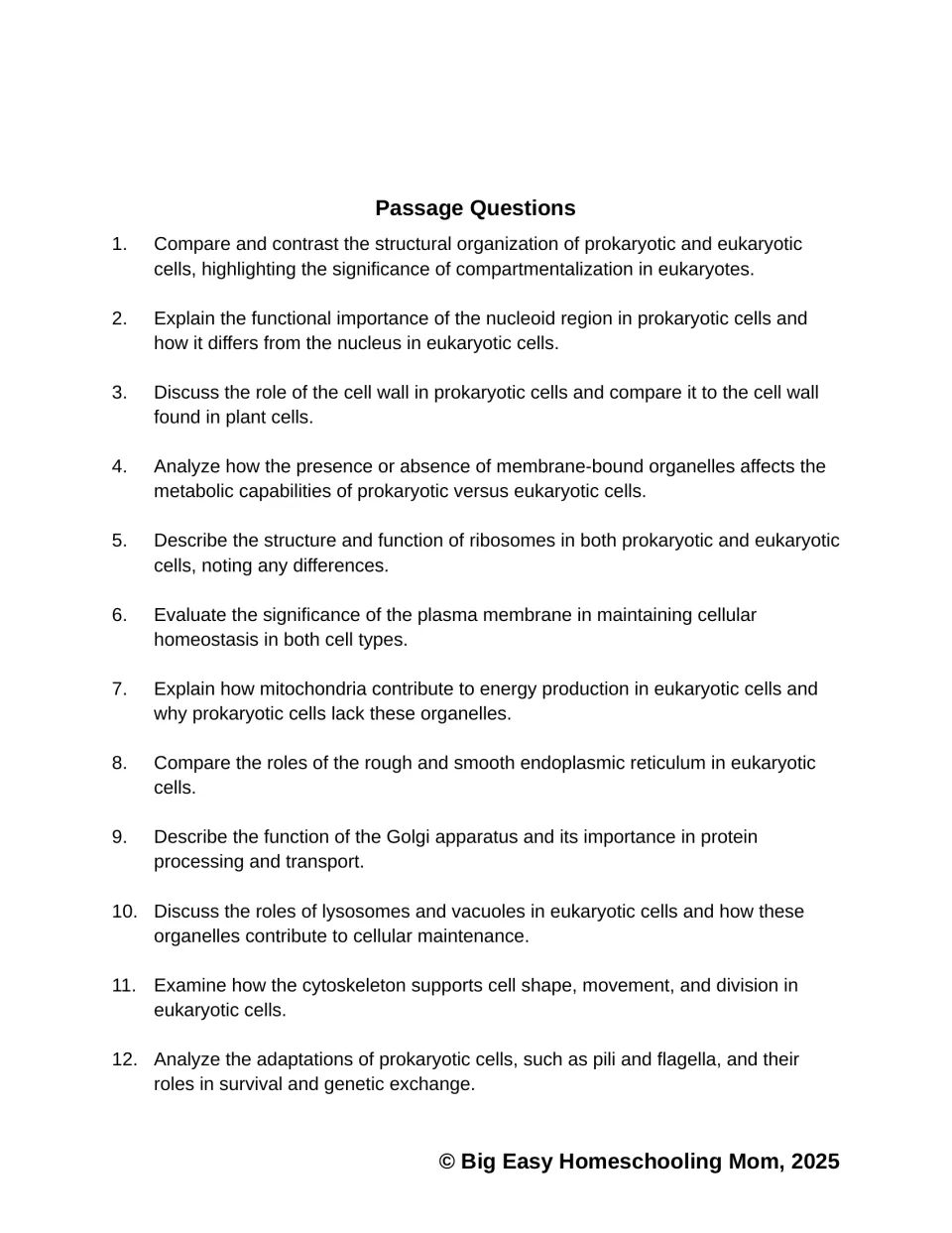 Passage Questions 1-12: students compare prokaryotic and eukaryotic cells and explain organelle roles in written responses