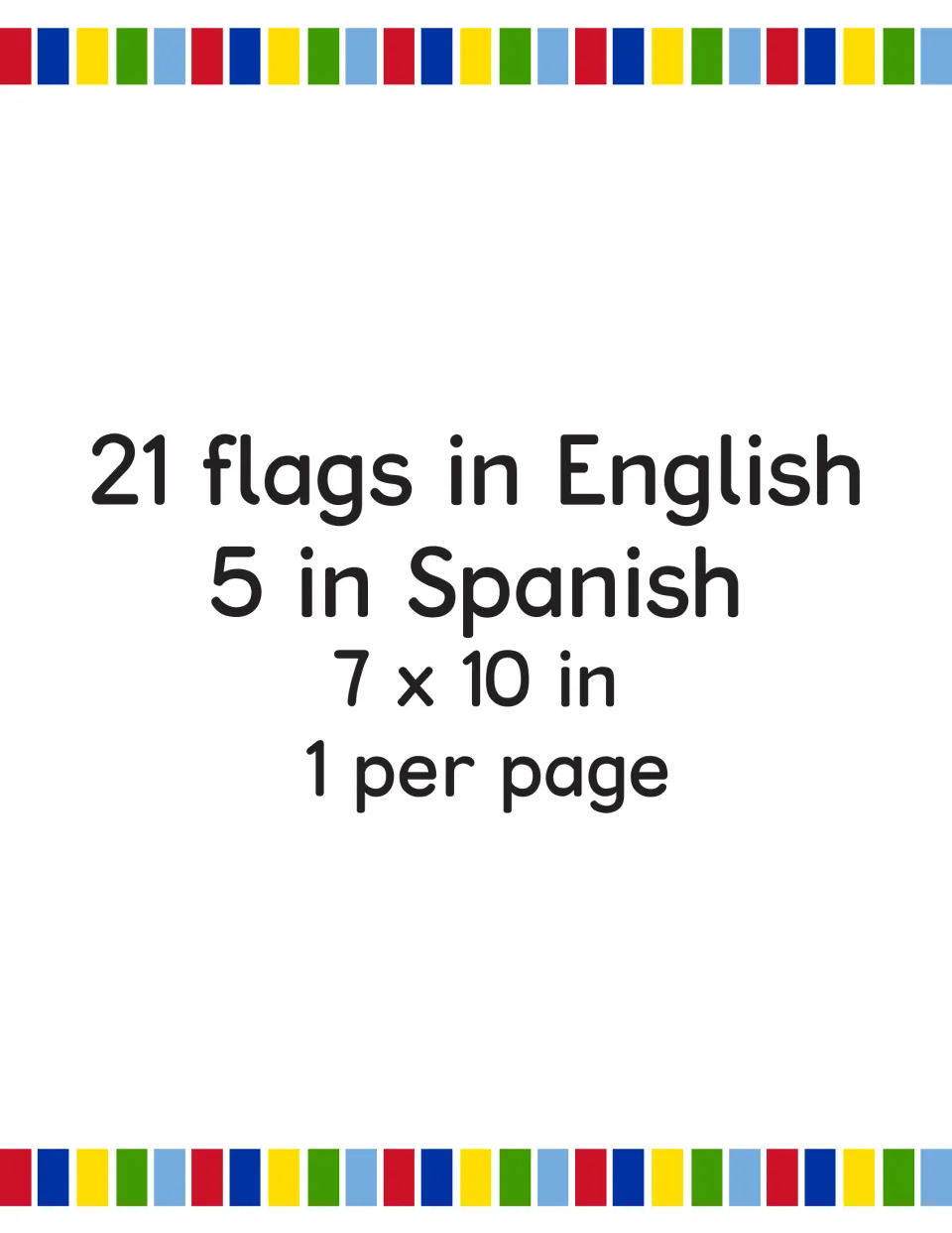 Section title page for the largest set: 21 flags labeled in English and 5 in Spanish, 7 x 10 inches, one flag per page