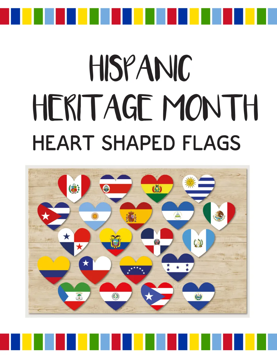 Heart shaped flags cover for Hispanic Heritage Month, showing 21 Spanish-speaking country flags arranged on wood